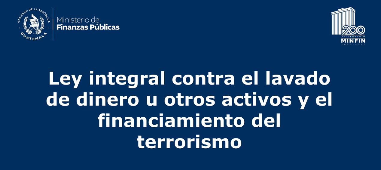 Ley integral contra el lavado de dinero u otros activos y el ...